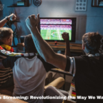 Live Sports Streaming: Revolutionizing the Way We Watch Sports